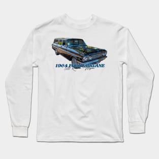 1964 Ford Fairlane 500 Ranch Wagon Long Sleeve T-Shirt